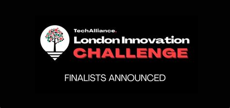 Techalliance Announces Four Finalists For London Innovation Challenge