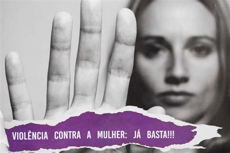 Dias De Ativismo Pelo Fim Da Viol Ncia Contra As Mulheres Jornal Ilustrado