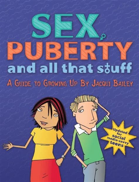 Sex Puberty And All That Stuff A Guide To Growing Up By Jacqui