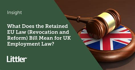 What Does The Retained Eu Law Revocation And Reform Bill Mean For Uk