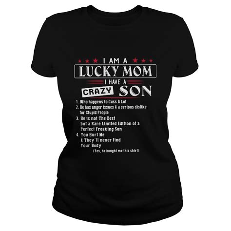 I Am A Lucky Mom I Have A Crazy Son 1 Who Happens To Cuss A Lot Shirt Trend Tee Shirts Store