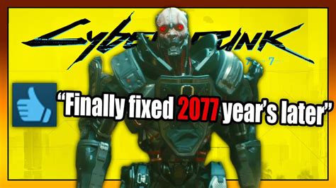 They Finally Fixed Cyberpunk 2077 Youtube