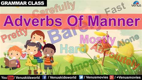 It modifies a verb to provide more meaning to it. Adverbs Of Manner ~ Grammar Class - YouTube