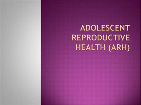 Adolescent Reproductive Health Arhpptx