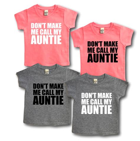 Dont Make Me Call My Auntie Aunt And Nephew Aunt And Etsy