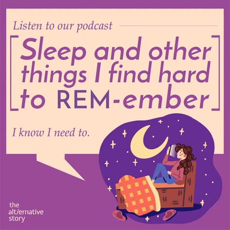 Sleep And Other Things I Find Hard To Rem Ember The Alternative Story