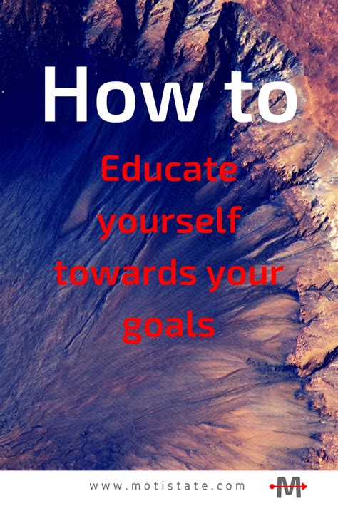 Educate Yourself Towards Your Goal