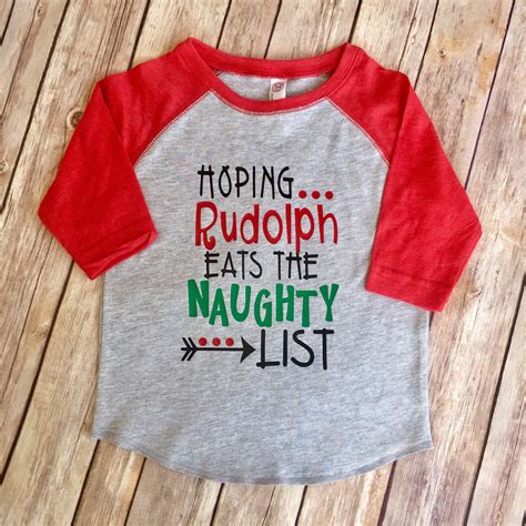 Boy Girl Kids Christmas Shirt Hoping Rudolph Eats The Naughty Etsy