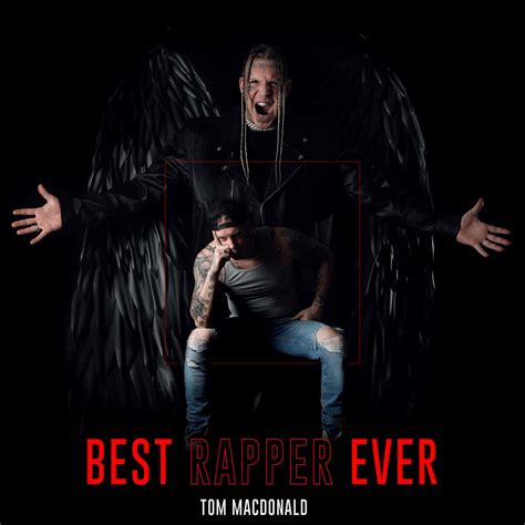 ‎best Rapper Ever Single Album By Tom Macdonald Apple Music