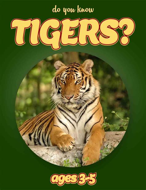 Tiger Facts For Kids Ages 3 5 Do You Know Tigers Non Fiction Picture