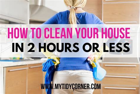 how to clean your house in 2 hours checklist speed cleaning tips household cleaning