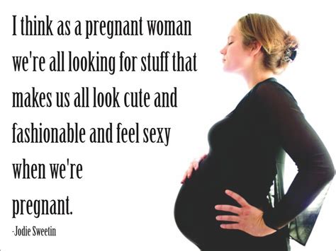 I Think As A Pregnant Woman Were All Looking For Stuff That Makes Us