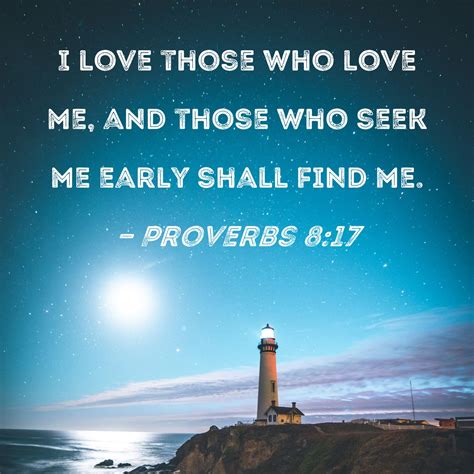 Proverbs 817 I Love Those Who Love Me And Those Who Seek Me Early