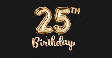 25th Birthday Ts Party Balloons Gold 25th Birthday T Kids T