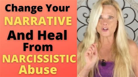 Change Your Narrative And Heal After Narcissistic Abuse Youtube