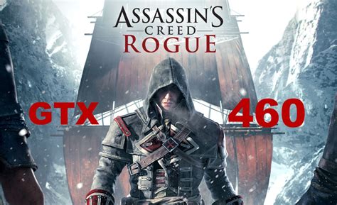 Assassins Creed Rogue Gameplay ~ Gtx 460 Gamer