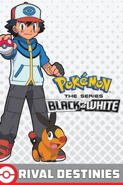 How To Watch And Stream Pokémon The Series Bw Rival Destinies 2011