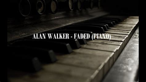 Download faded alan walker piano sheet music in pdf and mp3. Alan Walker - Faded (Piano) - YouTube