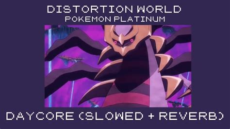 Distortion World Daycore Slowedreverb Pokemon Platinum Youtube