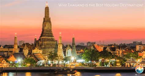 Why Thailand Is The Best Holiday Destination