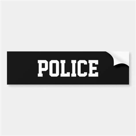 Bumper Sticker Police By Highsaltire Zazzle