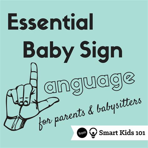 Essential Baby Sign Language For Parents And Babysitters Smart Kids 101