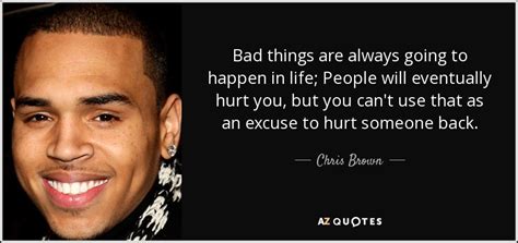Top 25 Quotes By Chris Brown Of 68 A Z Quotes