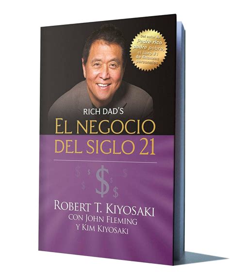 El Negocio Del Siglo 21 Robert T Kiyosaki Audiolibro Y Ebook