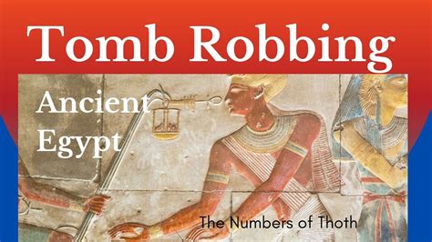 Tomb Robbing In Ancient Egypt The Penalties And Punishments For Getting Caught Youtube