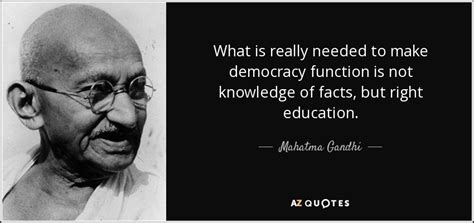 Mahatma Gandhi Quote What Is Really Needed To Make