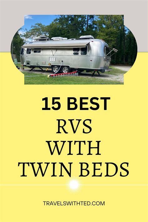 Travel Trailers With Twin Beds 15 Brilliant Twin Bed Rvs Artofit
