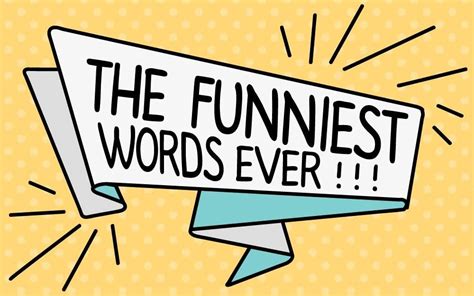 These Are The Funniest Words In The English Language Readers Digest