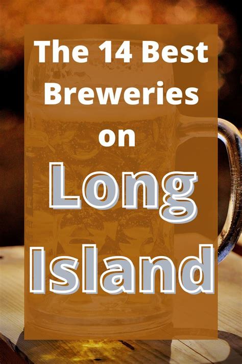 The 14 Best Breweries On Long Island Brewery Island Long Island