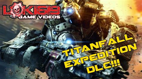 Titanfall Expedition Dlc Walkthrough And Playthrough Youtube