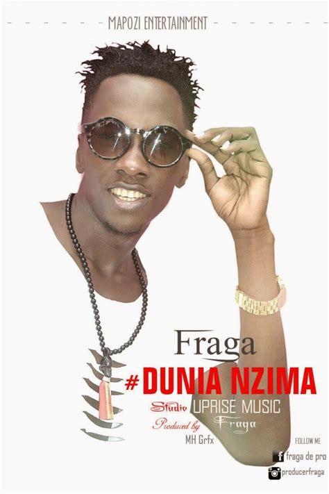 New Audio Fraga Dunia Nzima Downloadlisten Dj Mwanga