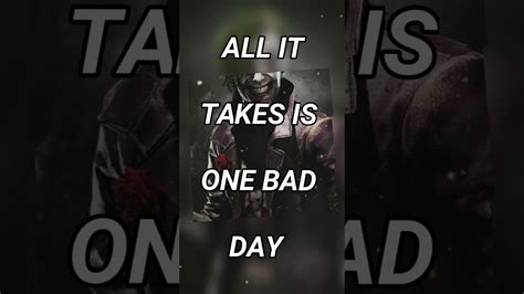 All It Takes Is One Bad Day Joker Quotes Moti Status Youtube