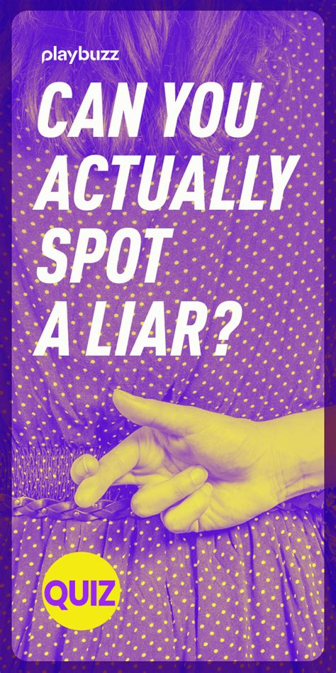 can you actually spot a liar this quiz will determine if you can with images quiz playbuzz