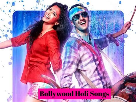 Holi Hai List Of Songs Of The Season For Your Playlist