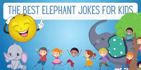 The Best Elephant Jokes For Kids Everythingmom