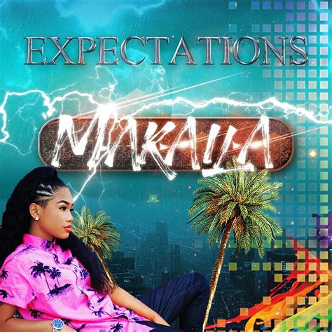 Expectations Makaila Mp3 Buy Full Tracklist