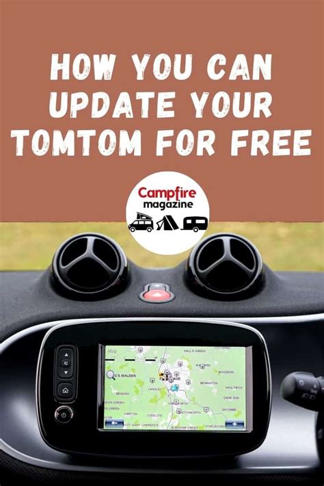 Heres How You Can Update Your Tomtom Map For Free Campfire Magazine
