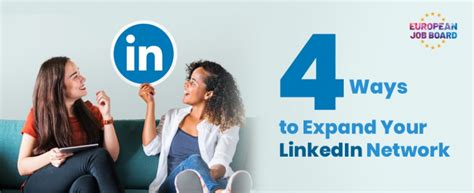 4 Ways To Expand Your Linkedin Network European Job Board