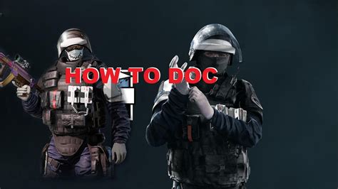 How To Doc Rainbow Six Siege Youtube