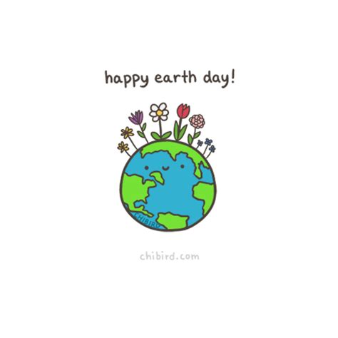 Happy Earth Day Everyone Lets Take Care Of Our Chibird