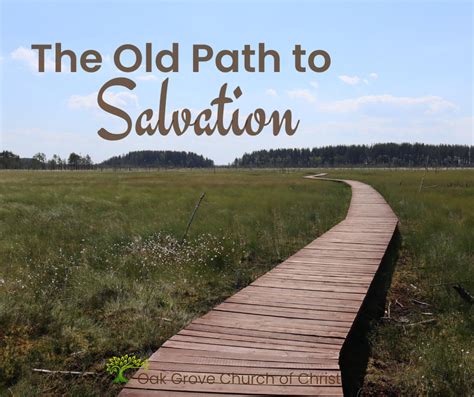 The Old Path To Salvation Oak Grove Church Of Christ