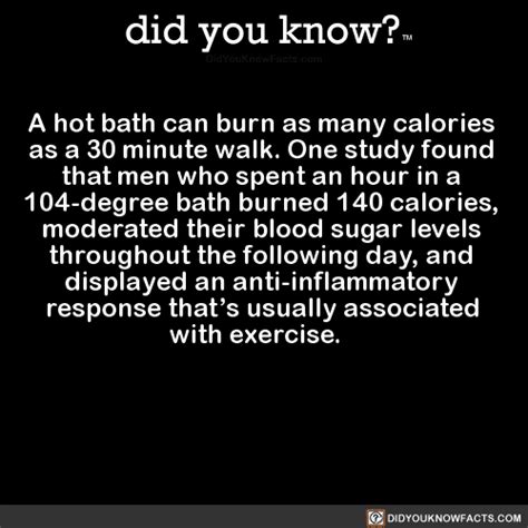A Hot Bath Can Burn As Many Calories As A 30 Did You Know
