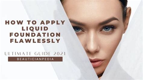 How To Apply Liquid Foundation Flawlessly Ultimate Guide 2021