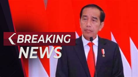 Breaking News Presiden Jokowi Jawab Isu Politik Terkini Sebelum