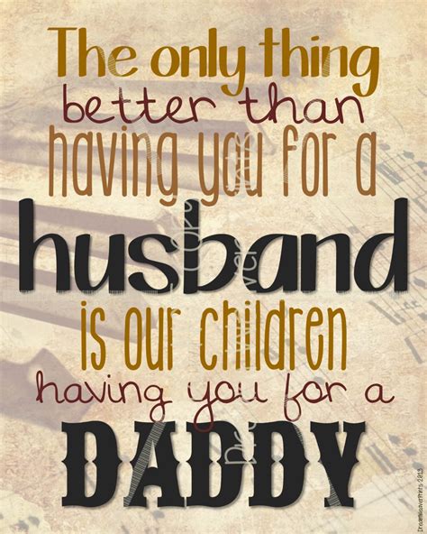 Quotes about Amazing husband (50 quotes)