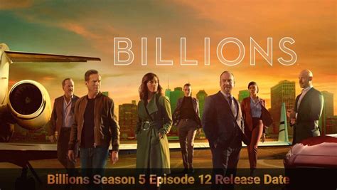 Billions Season 5 Episode 12 Release Date Time And Recap Therecenttimes